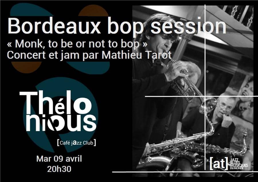 Bordeaux Bop Session 'Monk' avec Mathieu Tarot