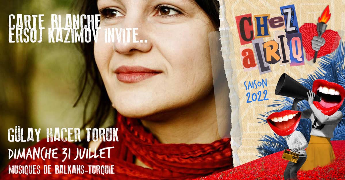 Carte Blanche - Ersoj Kazimov invite Gülay Hacer Toruk (Musiques de balkans - Turquie) 17h - PL