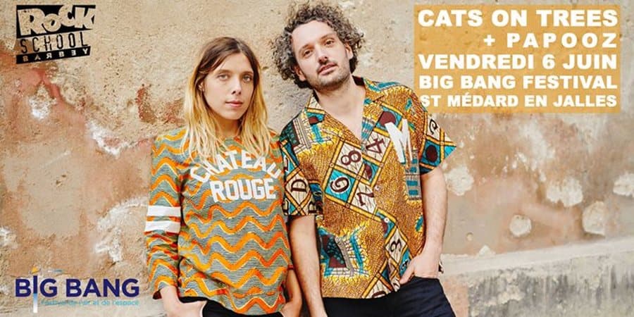 Cats on Trees + Papooz / dans le cadre du Festival BIG BANG