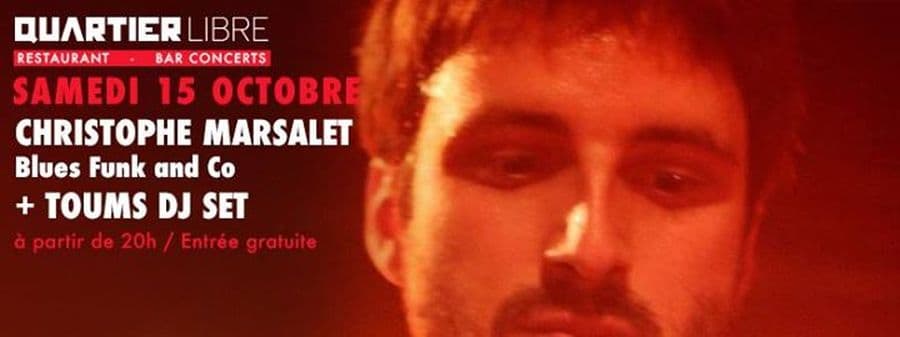 Christophe Marsalet Blues Funk & Co + Toums Dj Set