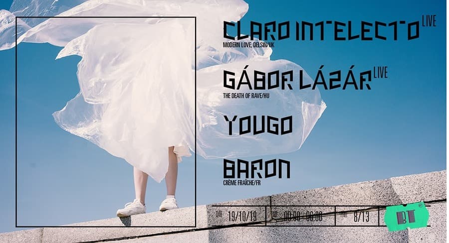 Claro Intelecto (live) + Gábor Lázár (live) + Yougo + Baron