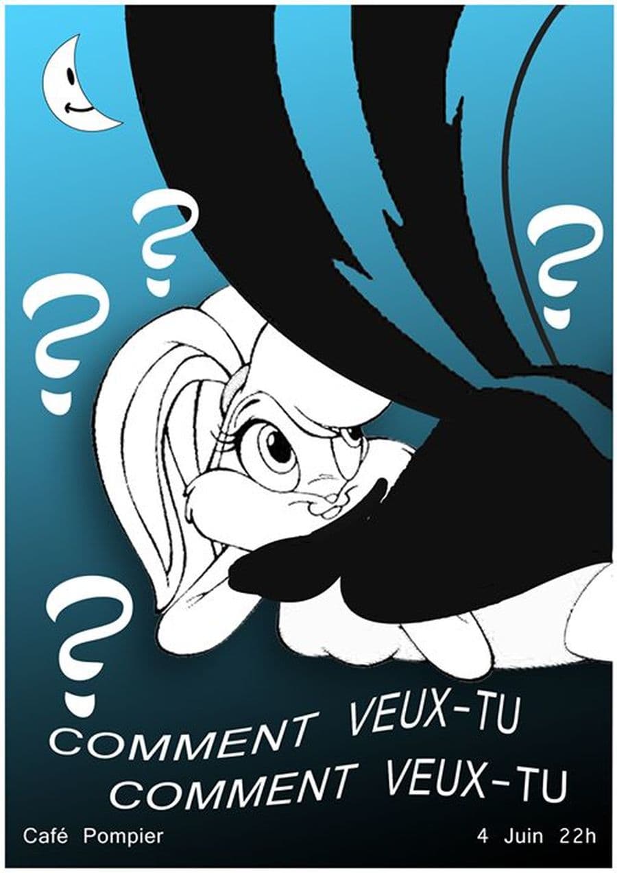 ¿ Comment veux-tu ? ¿ Comment veux-tu ?