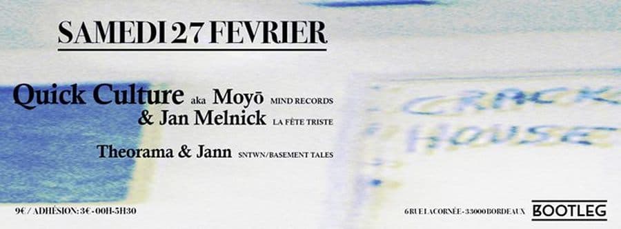 CRACK HOUSE : avec JAN MELNICK b2b MOYŌ & THEORAMA b2b JANN