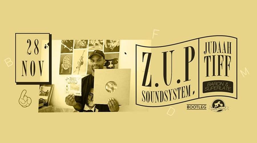 CREME FRAICHE avec Z.U.P. SOUNDSYSTEM aka JUDAAH & TIFF + SUPERLATE + BARON