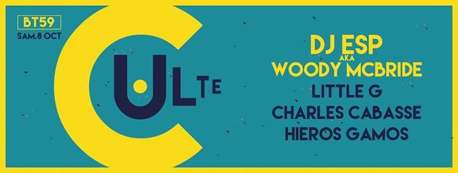 CULTE : avec DJ ESP + Little G + Charles Cabasse + Hieros Gamos