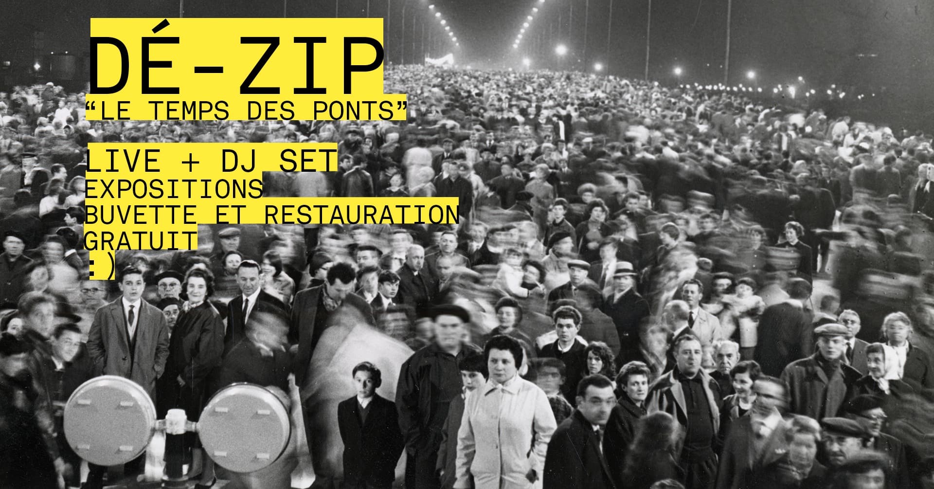 DÉ-ZIP | Le temps des ponts ⤼ 1822 ∘ 2022 ► live ∘ expos ∘ dj ∘ foodtrucks ∘ jeux
