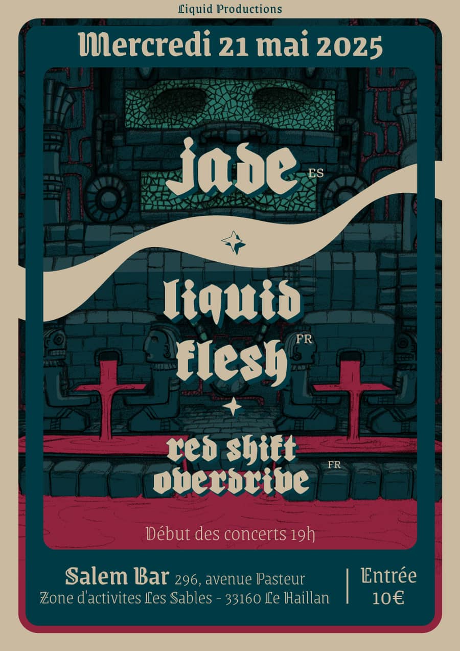 Death Metal : Jade (ESP) + Liquid Flesh + Red Shift Overdrive