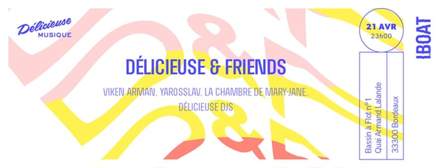 DELICIEUSE & FRIENDS : avec Viken Arman + Yarosslav + Délicieuse Djs + La Chambre de MJ