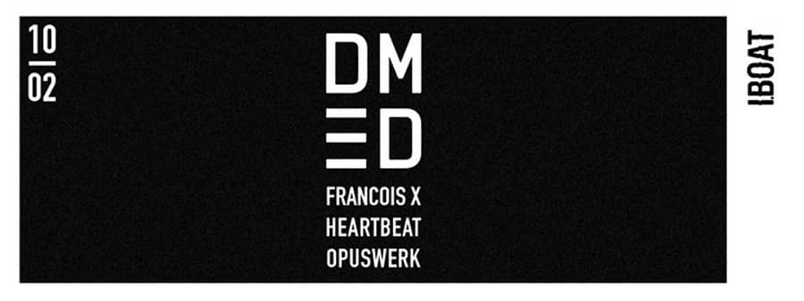 Dement3d Label Night : avec Francois X + Heartbeat + Opuswerk