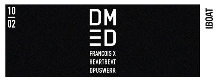 Dement3d Label Night : avec Francois X + Heartbeat + Opuswerk