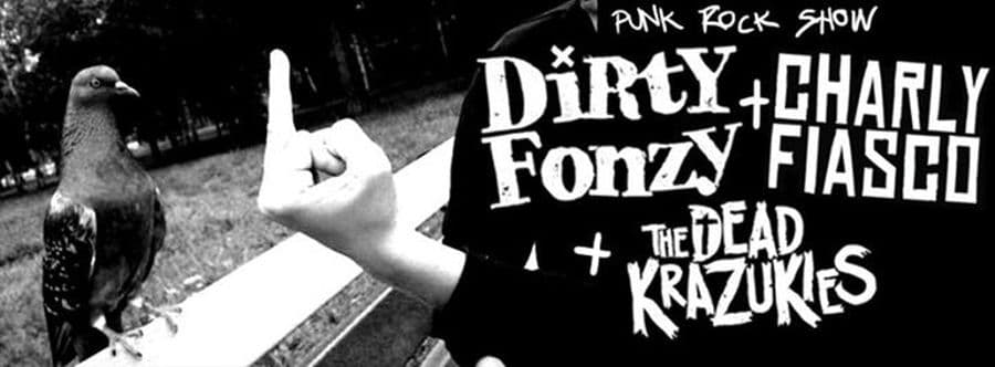 Dirty Fonzy + Charly Fiasco + The Dead Krazukies