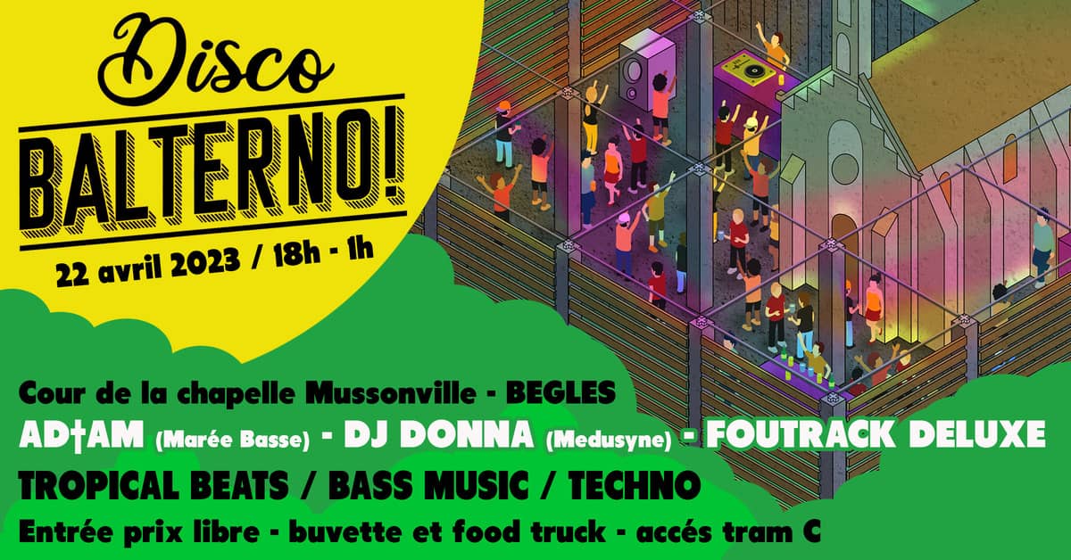 DISCO BALTERNO! (Plein air) - AD+AM (Marée Basse) + DJ DONNA (Medusyne) + FOUTRACK DELUXE