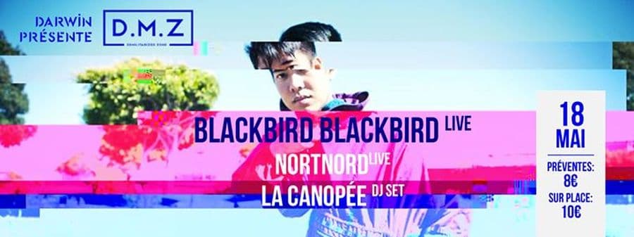 DMZ #1 : avec Blackbird Blackbird + Nortnord + La Canopée