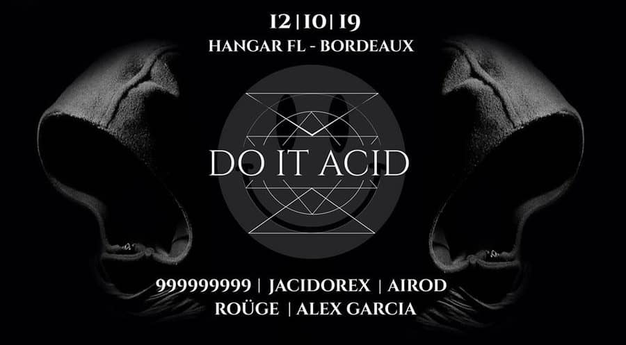 Do It ACID - avec 999999999 Live + Jacidorex + Airod + Roüge