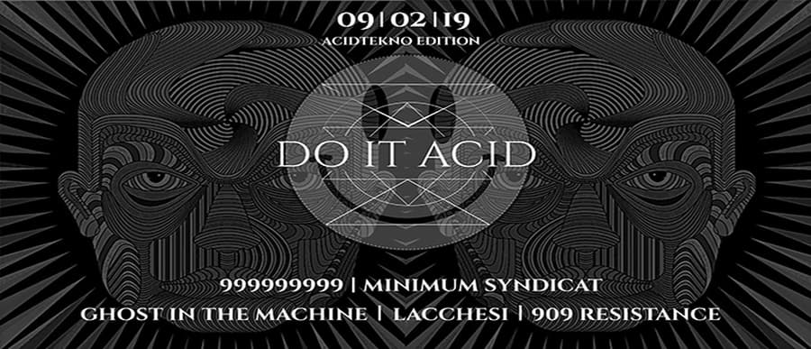 Do It AciD : avec 999999999 + Minimum Syndicat + Ghost In the Machine