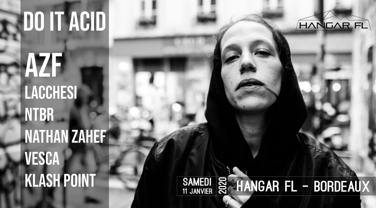 Do It AciD : avec AZF + Lacchesi + NTBR + Nathan Zahef