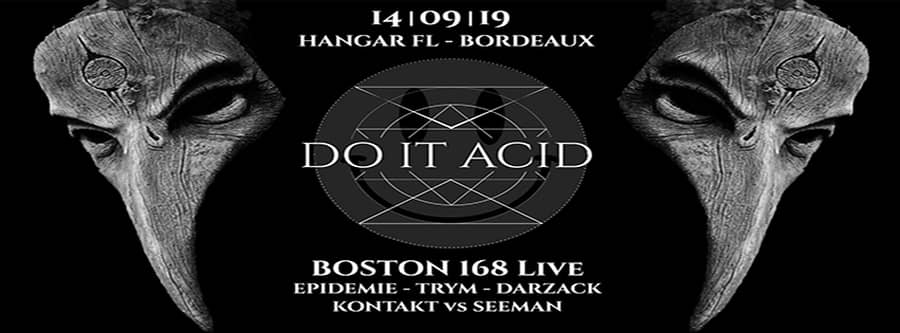 Do It AciD Opening - avec Boston 168 + Trym + Darzack + Epidemie