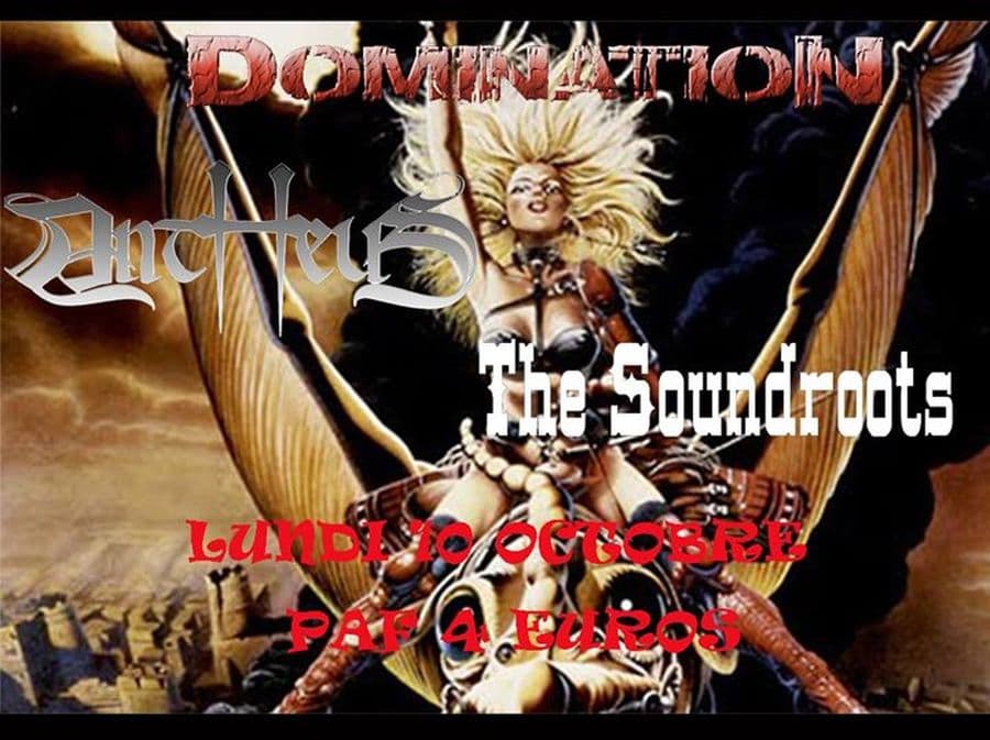 Domination + Antheus + Soundroots