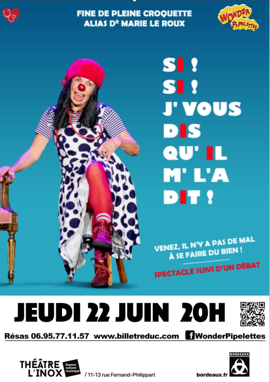 Dr Marie Le Roux dans Si! Si! J'vous dit qu'il m'l'a dit! - Festival Wonder Pipelettes