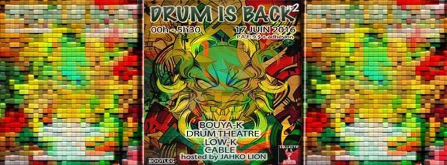 Drum is Back : avec Bouya-K / Hosted by Jahko Lion
