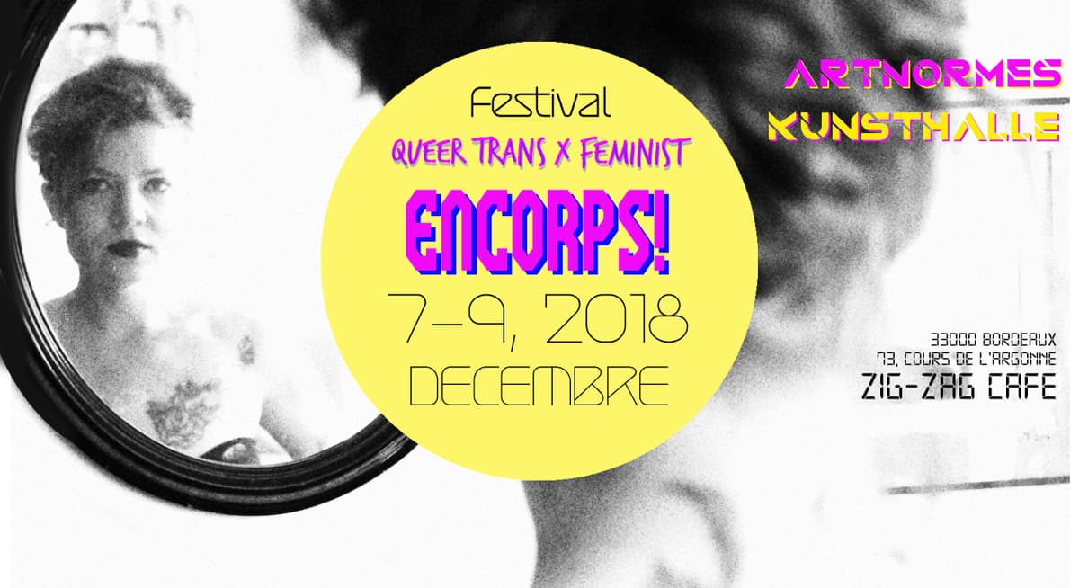 E N C O R P S ! - Festival Queer / Transféministe