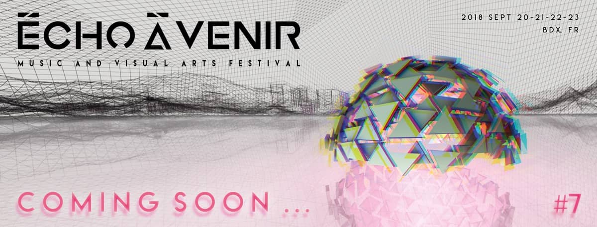 Écho À Venir #7 - Bordeaux invite Montréal : performances A/V immersives à 360°