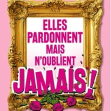 Elles pardonnent mais n'oublient jamais