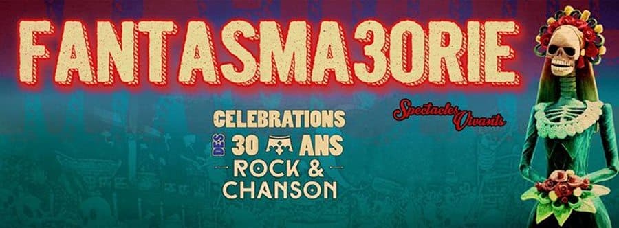 FANTASMAGORIE - 30 ANS de ROCK & CHANSON