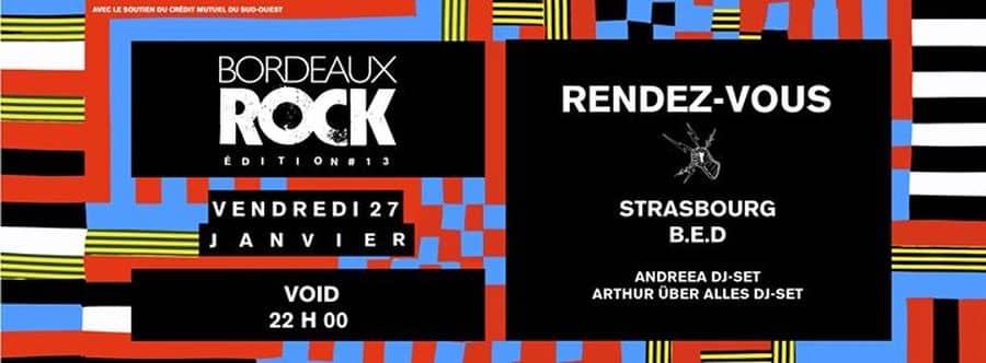 Festival Bordeaux Rock #13 : avec Rendez Vous + Strasbourg + BED
