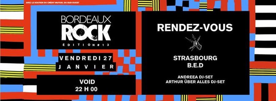 Festival Bordeaux Rock #13 : avec Rendez Vous + Strasbourg + BED