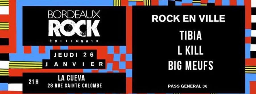 Festival Bordeaux Rock #13 : avec TIBIA + LKILL + BIG MEUFS
