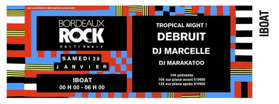 Festival Bordeaux Rock #13 : Tropical Night ! avec Débruit + DJ Marcelle + Marakatoo