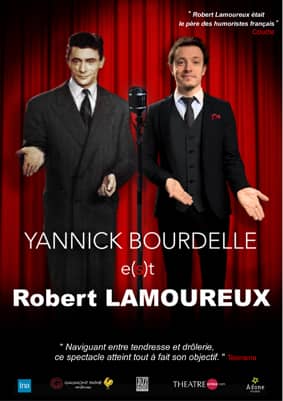 Festival Les Fous Rires de Bordeaux : YANNICK BOURDELLE E(S)T ROBERT LAMOUREUX