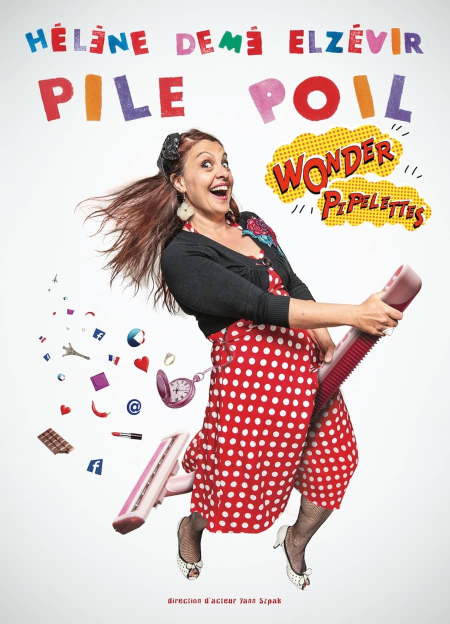 Festival WONDER PIPELETTES : Hélène Demé Elzévir dans PILE POIL