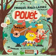 François Hadji-Lazaro & Pigalle : ''Pouët'' (Concert jeune public)