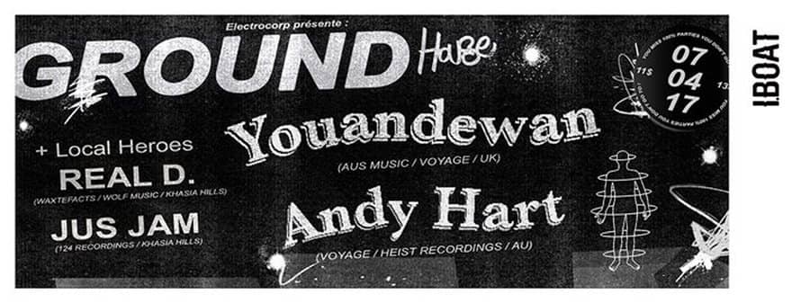 Ground : avec Youandewan + Andy Hart + Real D + Jus Jam