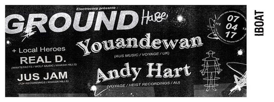 Ground : avec Youandewan + Andy Hart + Real D + Jus Jam