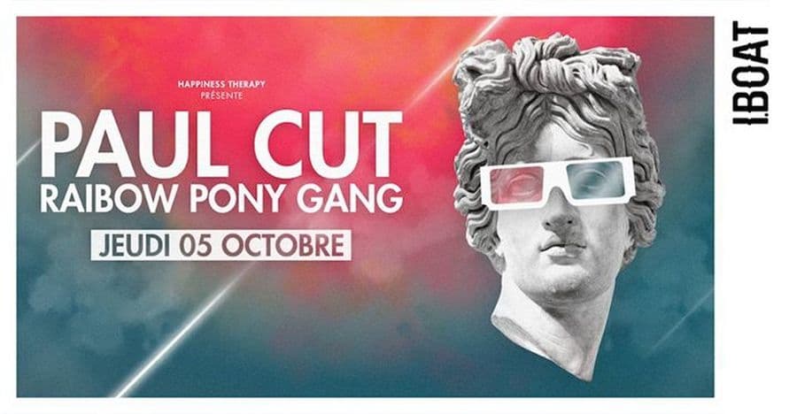 HAPPINESS THERAPY : avec PAUL CUT + RAIBOW PONY GANG x JR