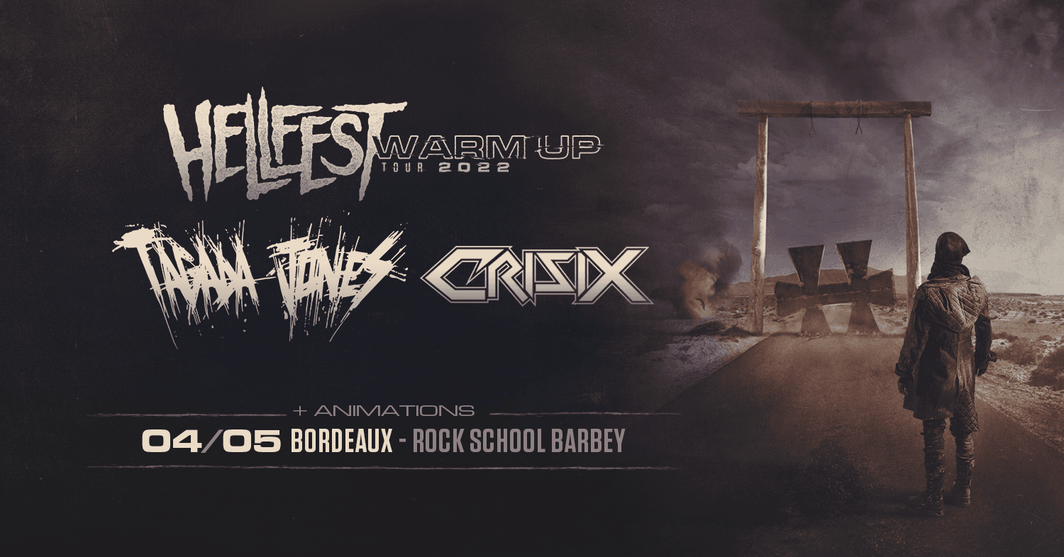 HELLFEST WARM UP TOUR 2022 : TAGADA JONES + CRISIX