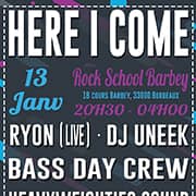 HERE I COME #25 Avec Ryon + Dj Uneek + Bass Day crew + Heavyweithies sound + Awakx Sound + Soopa Highration + Battle Cash Money