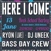 HERE I COME #25 Avec Ryon + Dj Uneek + Bass Day crew + Heavyweithies sound + Awakx Sound + Soopa Highration + Battle Cash Money