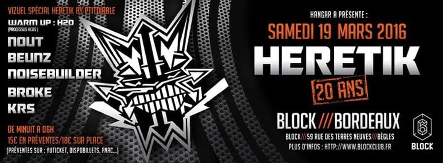 HERETIK 20 ANS : avec NOUT + BEUNZ + NOISEBUILDER + BROKE + KRS