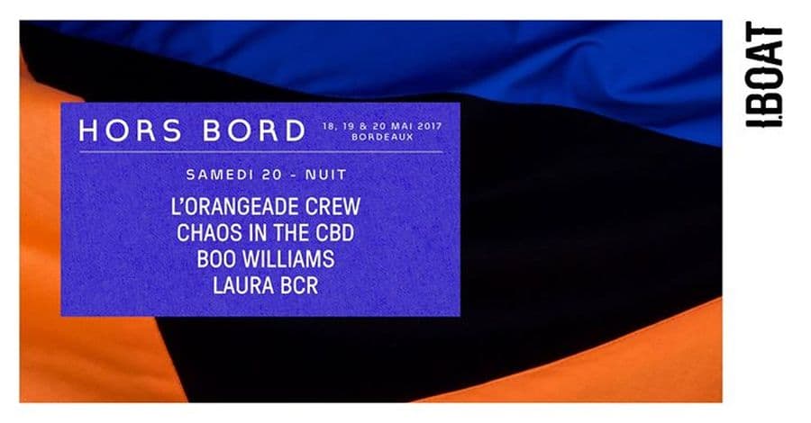 Hors Bord NUIT : avec Boo Williams + Chaos In The CBD