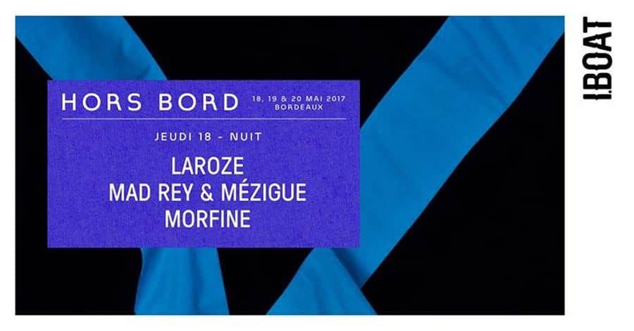 Hors Bord NUIT : avec Mad Rey B2B Mézigue + Laroze