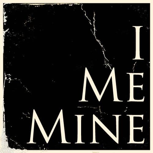 I Me Mine