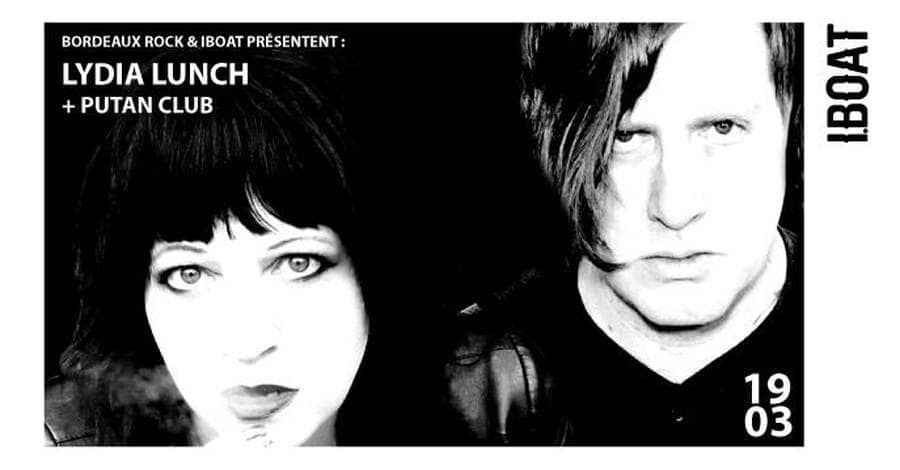 IBOAT Concert x Bordeaux Rock : avec Lydia Lunch + Putan Club