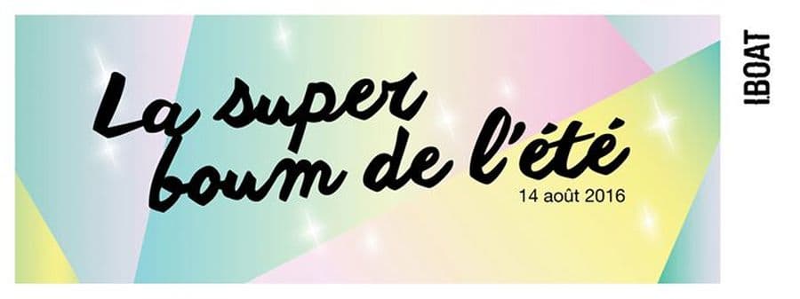 IBOAT - La super boum de l'été (veille de jour ferié)