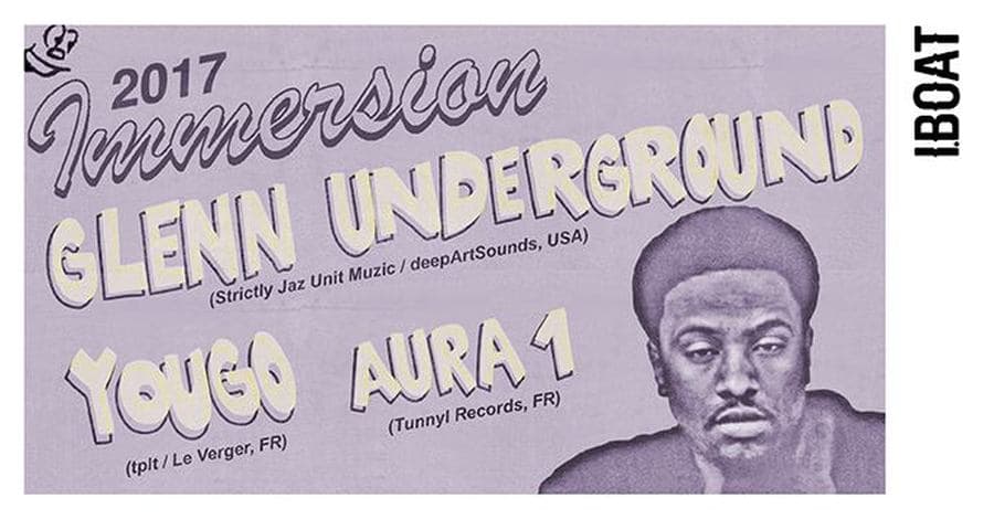 Immersion : avec Glenn Underground + Yougo + Aura1