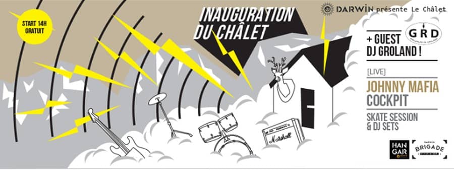 Inauguration du Châlet : avec Johnny Mafia + Cockpit + DJ Sets