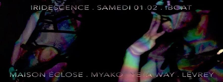 Iridescence #3 : Queer Party avec Myako, Maison Eclose & Queens